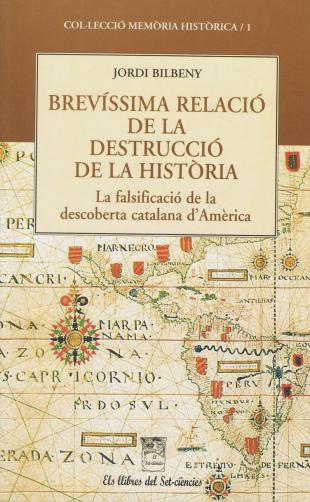 Brevíssima relació de la destrucció de la història (Jordi Bilbeny)